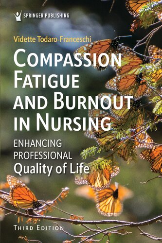 Compassion Fatigue and Burnout in Nursing: Enhancing Professional Quality of Life (PDF/EPUB Version)