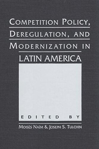 Competition Policy, Deregulation, and Modernization in Latin America (PDF/EPUB Version)
