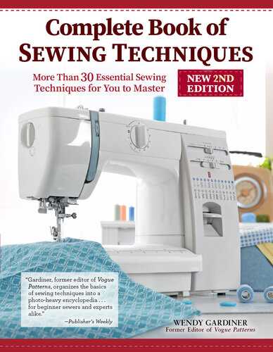 Complete Book of Sewing Techniques, New 2nd Edition: More Than 30 Essential Sewing Techniques for You to Master (PDF/EPUB Version)
