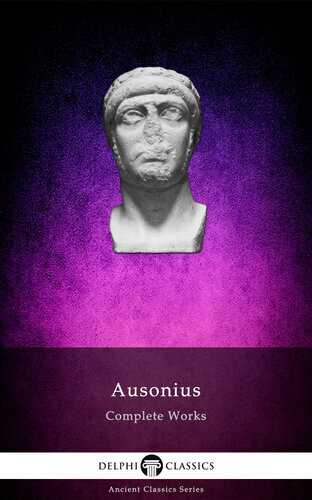 Complete Works of Ausonius (PDF/EPUB Version)
