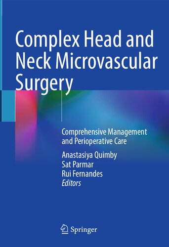Complex Head and Neck Microvascular Surgery: Comprehensive Management and Perioperative Care (PDF/EPUB Version)
