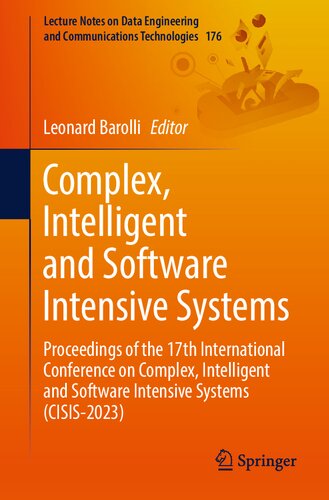 Complex, Intelligent and Software Intensive Systems: Proceedings of the 17th International Conference on Complex, Intelligent and Software Intensive Systems (CISIS-2023) (PDF/EPUB Version)
