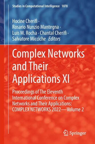 Complex Networks and Their Applications XI: Proceedings of The Eleventh International Conference on Complex Networks and Their Applications: COMPLEX NETWORKS 2022—Volume 2 (PDF/EPUB Version)
