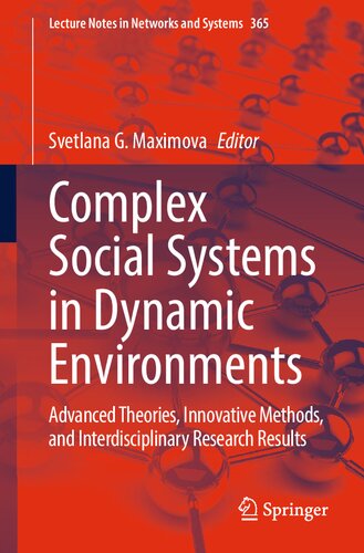 Complex Social Systems in Dynamic Environments: Advanced Theories, Innovative Methods, and Interdisciplinary Research Results (PDF/EPUB Version)
