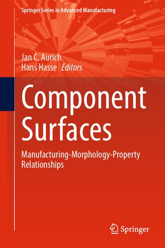 Component Surfaces: Manufacturing-Morphology-Property Relationships (PDF/EPUB Version)
