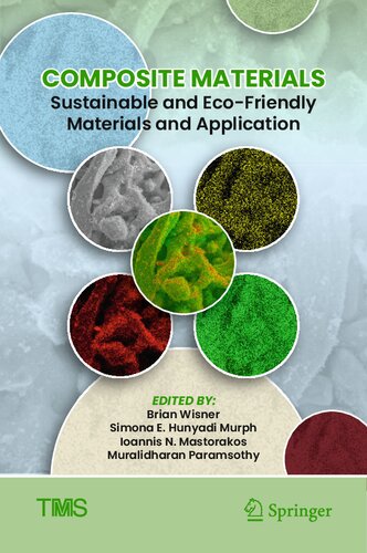 Composite Materials: Sustainable and Eco-Friendly Materials and Application (The Minerals, Metals & Materials Series) (PDF/EPUB Version)