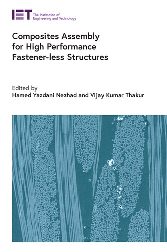 Composites Assembly for High Performance Fastener-less Structures (PDF/EPUB Version)
