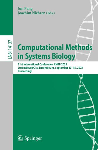 Computational Methods in Systems Biology: 21st International Conference, CMSB 2023, Luxembourg City, Luxembourg, September 13–15, 2023, Proceedings (Lecture Notes in Bioinformatics) (PDF/EPUB Version)
