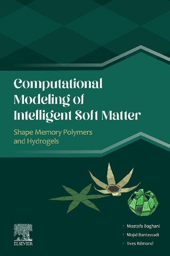 Computational Modeling of Intelligent Soft Matter: Shape Memory Polymers and Hydrogels (PDF/EPUB Version)

