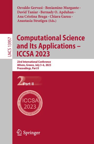 Computational Science and Its Applications – ICCSA 2023: 23rd International Conference, Athens, Greece, July 3–6, 2023, Proceedings, Part II (Lecture Notes in Computer Science) (PDF/EPUB Version)
