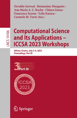 Computational Science and Its Applications – ICCSA 2023 Workshops: Athens, Greece, July 3–6, 2023, Proceedings, Part III (Lecture Notes in Computer Science, 14106) (PDF/EPUB Version)
