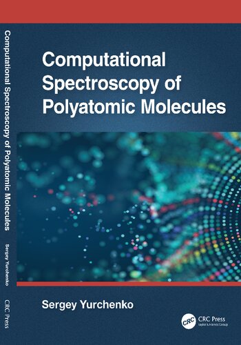 Computational Spectroscopy of Polyatomic Molecules (PDF/EPUB Version)
