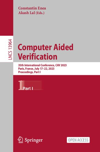 Computer Aided Verification: 35th International Conference, CAV 2023, Paris, France, July 17–22, 2023, Proceedings, Part I (Lecture Notes in Computer Science) (PDF/EPUB Version)
