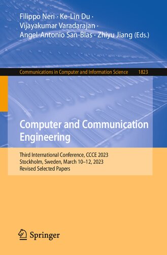 Computer and Communication Engineering: Third International Conference, CCCE 2023, Stockholm, Sweden, March 10–12, 2023, Revised Selected Papers (Communications in Computer and Information Science) (PDF/EPUB Version)
