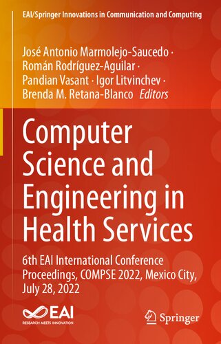 Computer Science and Engineering in Health Services: 6th EAI International Conference Proceedings, COMPSE 2022, Mexico City, July 28, 2022 (EAI/Springer Innovations in Communication and Computing) (PDF/EPUB Version)
