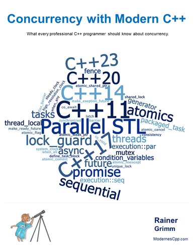 Concurrency with Modern C++: What every professional C++ programmer should know about concurrency. (PDF/EPUB Version)