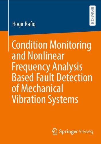 Condition Monitoring and Nonlinear Frequency Analysis Based Fault Detection of Mechanical Vibration Systems (PDF/EPUB Version)
