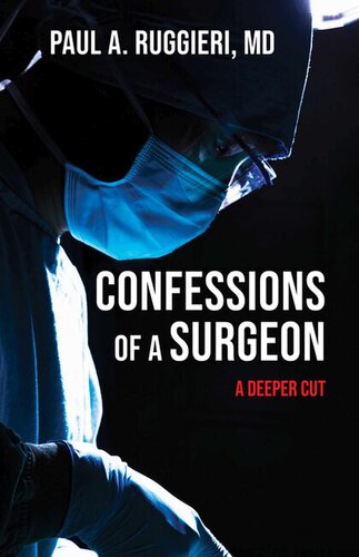 Confessions of a Surgeon: A Deeper Cut (PDF/EPUB Version)
