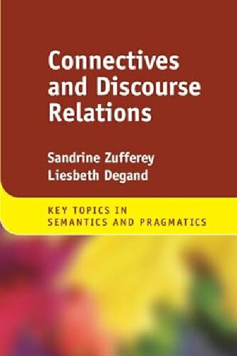 Connectives and Discourse Relations (Key Topics in Semantics and Pragmatics) (PDF/EPUB Version)