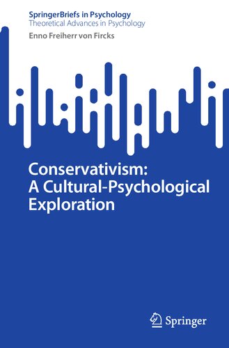 Conservativism: A Cultural-Psychological Exploration (SpringerBriefs in Theoretical Advances in Psychology) (PDF/EPUB Version)