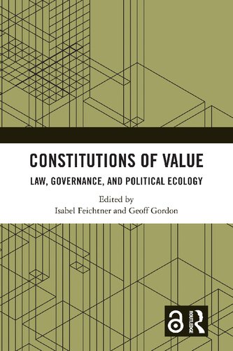 Constitutions of Value: Law, Governance, and Political Ecology (PDF/EPUB Version)
