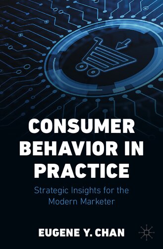 Consumer Behavior in Practice: Strategic Insights for the Modern Marketer (PDF/EPUB Version)