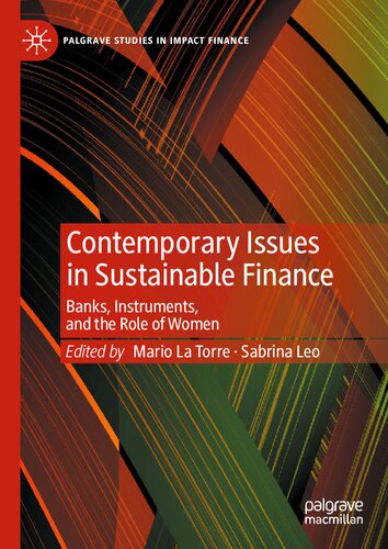 Contemporary Issues in Sustainable Finance: Banks, Instruments, and the Role of Women (Palgrave Studies in Impact Finance) (PDF/EPUB Version)