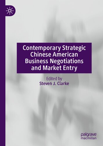 Contemporary Strategic Chinese American Business Negotiations and Market Entry: A Dialogue Between Cultures (PDF/EPUB Version)
