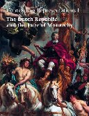 Contending Representations I: The Dutch Republic and the Lure of Monarchy (PDF/EPUB Version)
