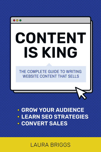 Content Is King: The Complete Guide to Writing Website Content That Sells (PDF/EPUB Version)
