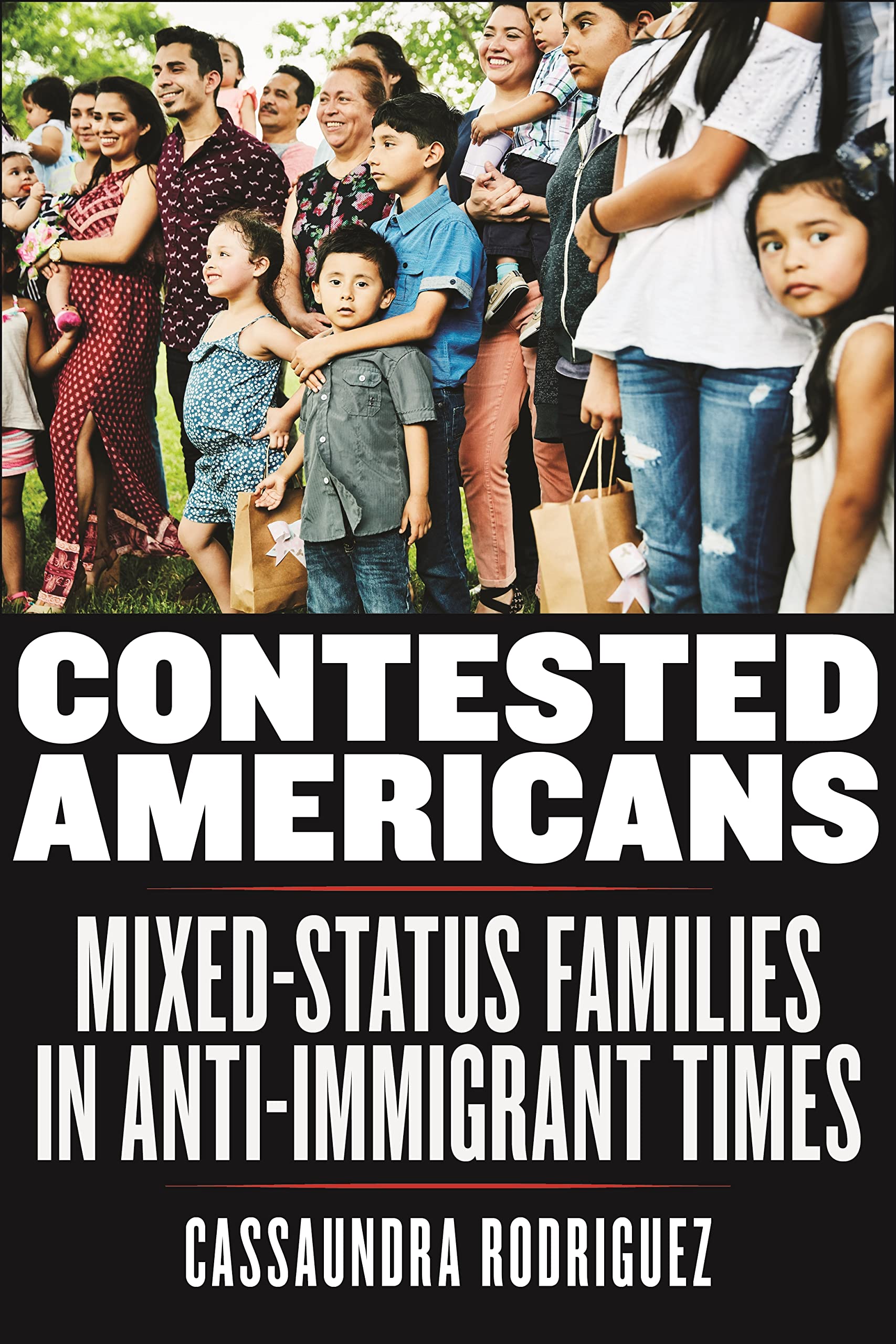 Contested Americans: Mixed-Status Families in Anti-Immigrant Times (PDF/EPUB Version)
