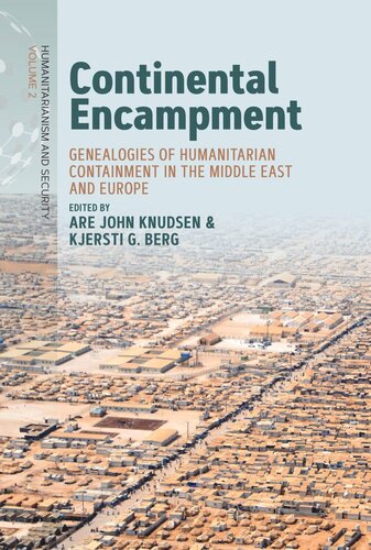 Continental Encampment: Genealogies of Humanitarian Containment in the Middle East and Europe (PDF/EPUB Version)
