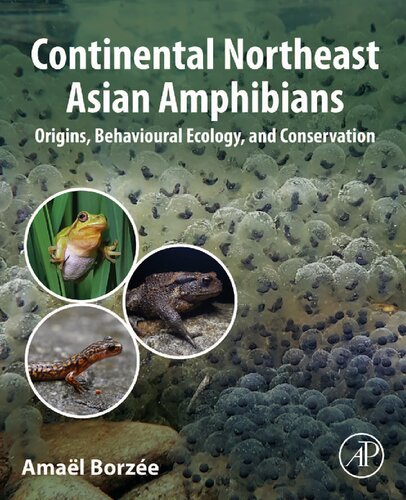 Continental Northeast Asian Amphibians: Origins, Behavioural Ecology, and Conservation (PDF/EPUB Version)