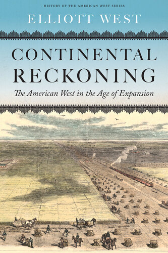 Continental Reckoning: The American West in the Age of Expansion (PDF/EPUB Version)
