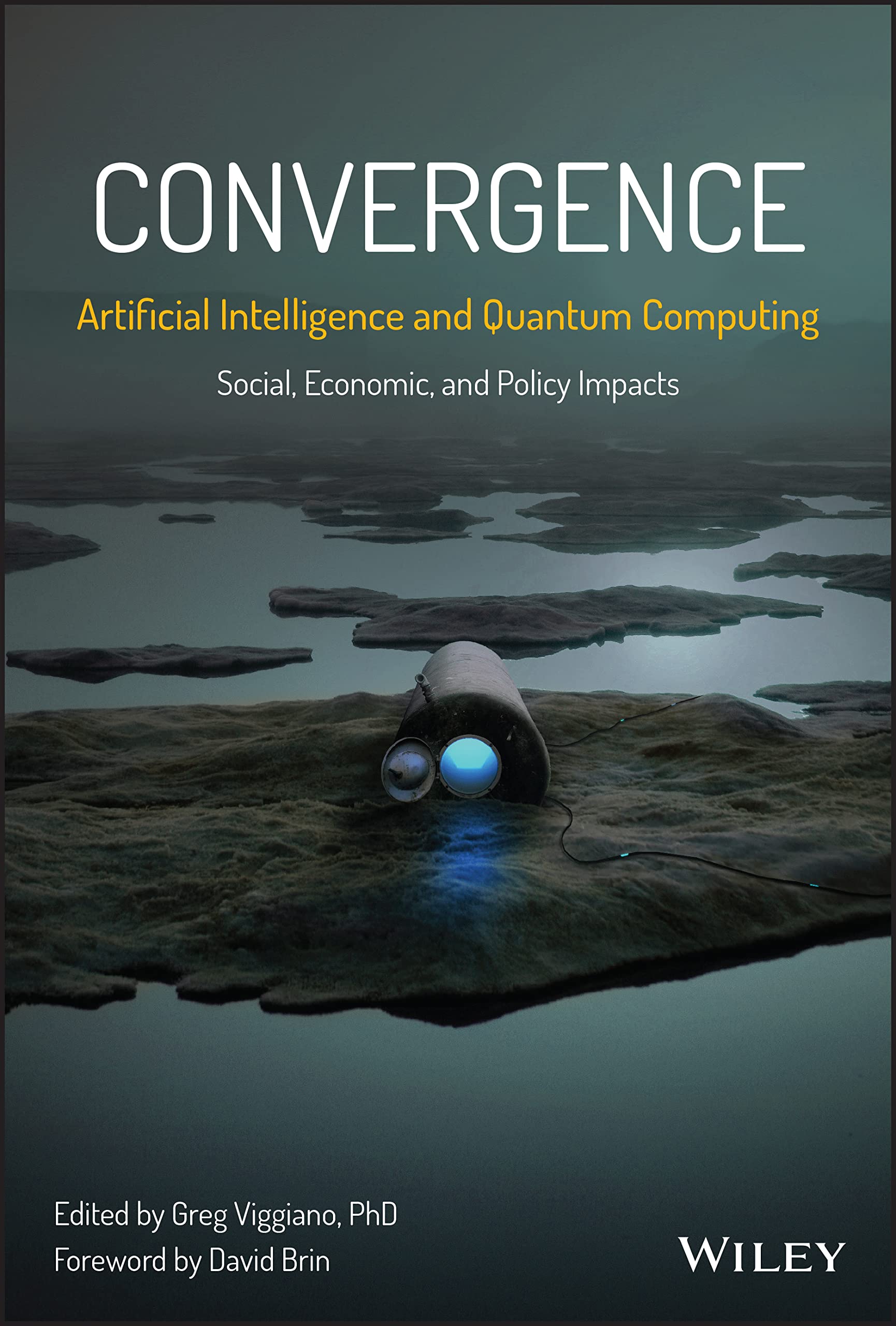 Convergence: Artificial Intelligence and Quantum Computing: Social, Economic, and Policy Impacts (PDF/EPUB Version)
