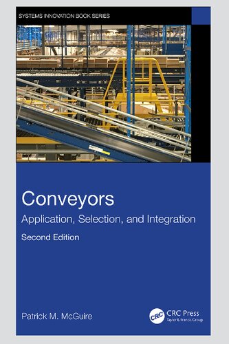 Conveyors: Application, Selection, and Integration (Systems Innovation Book Series) (PDF/EPUB Version)
