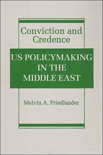 Conviction and Credence: US Policymaking in the Middle East (PDF/EPUB Version)
