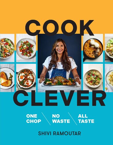 Cook Clever: One Chop, No Waste, All Taste (PDF/EPUB Version)
