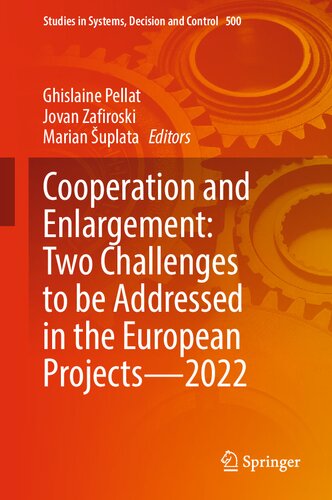 Cooperation and Enlargement: Two Challenges to be Addressed in the European Projects?2022 (Studies in Systems, Decision and Control, 500) (PDF/EPUB Version)

