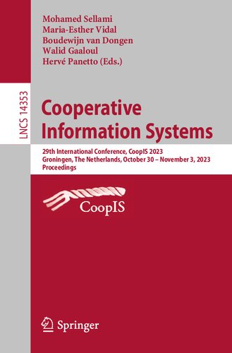 Cooperative Information Systems: 29th International Conference, CoopIS 2023, Groningen, The Netherlands, October 30–November 3, 2023, Proceedings (Lecture Notes in Computer Science) (PDF/EPUB Version)
