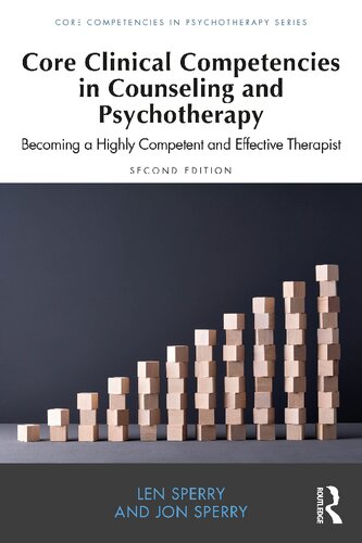 Core Clinical Competencies in Counseling and Psychotherapy: Becoming a Highly Competent and Effective Therapist (PDF/EPUB Version)
