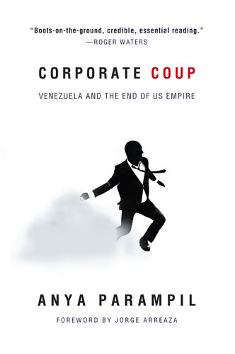 Corporate Coup: Venezuela and the End of US Empire (PDF/EPUB Version)