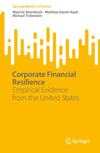 Corporate Financial Resilience: Empirical Evidence from the United States (SpringerBriefs in Finance) (PDF/EPUB Version)
