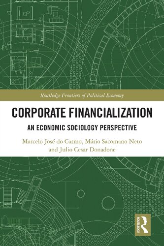 Corporate Financialization: An Economic Sociology Perspective (PDF/EPUB Version)
