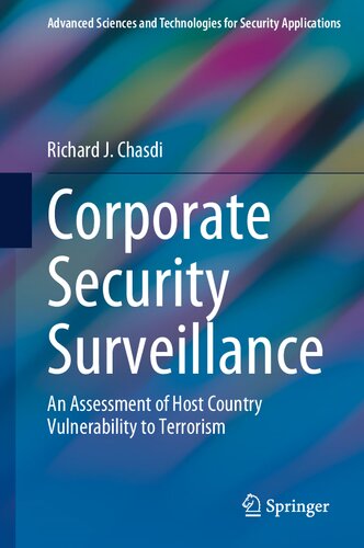 Corporate Security Surveillance: An Assessment of Host Country Vulnerability to Terrorism (Advanced Sciences and Technologies for Security Applications) (PDF/EPUB Version)
