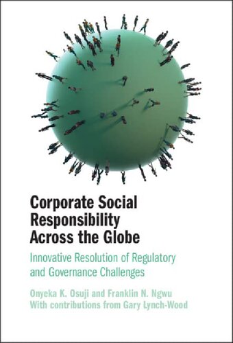 Corporate Social Responsibility Across the Globe: Innovative Resolution of Regulatory and Governance Challenges (PDF/EPUB Version)

