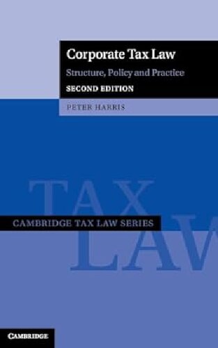 Corporate Tax Law: Structure, Policy and Practice (Cambridge Tax Law Series) (PDF/EPUB Version)