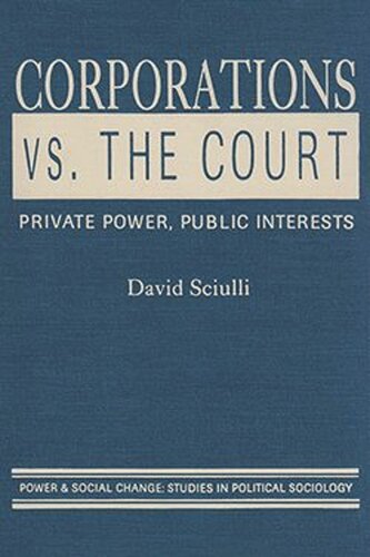 Corporations vs. The Court: Private Power, Public Interests (PDF/EPUB Version)
