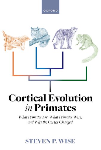 Cortical evolution in Primates. What Primates are, what Primates were, and why the cortex changed (PDF/EPUB Version)