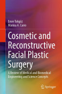Cosmetic and Reconstructive Facial Plastic Surgery: A Review of Medical and Biomedical Engineering and Science Concepts (PDF/EPUB Version)
